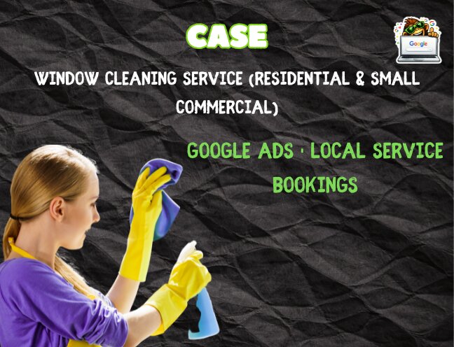 Window Cleaning: predictable bookings from Google Ads